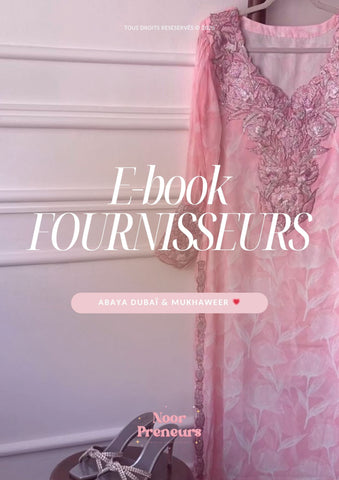 E-book FOURNISSEURS | Abayas Dubaï 🇦🇪 & Mukhaweers
