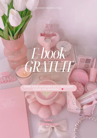 E-book GRAUIT | Guide pour démarrer de la meilleure façon ton business ! 💗