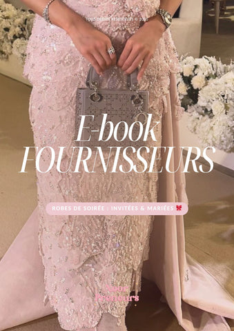 E-book FOURNISSEURS : Robes de soirée : INVITÉES & MARIÉES 🎀